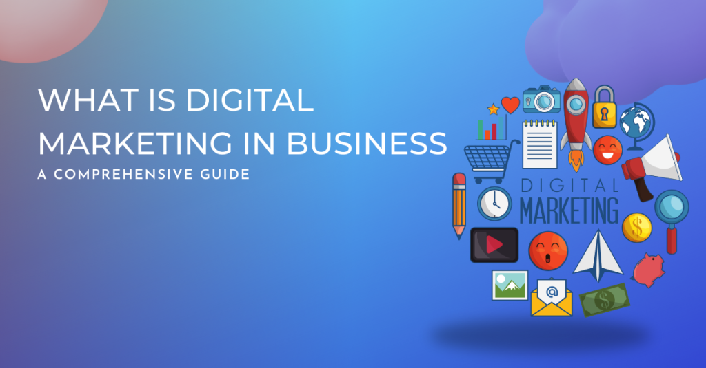 what is digital marketing in business